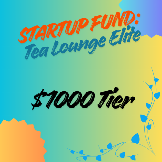 Tea Lounger Elite: $1000 Startup Fund